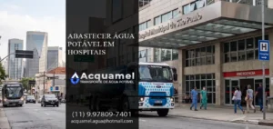 Abastecer Água Potável em Hospitais